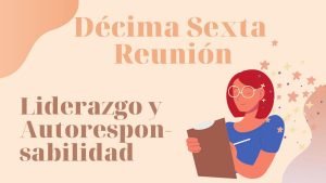 Décima sexta reunión liderazgo